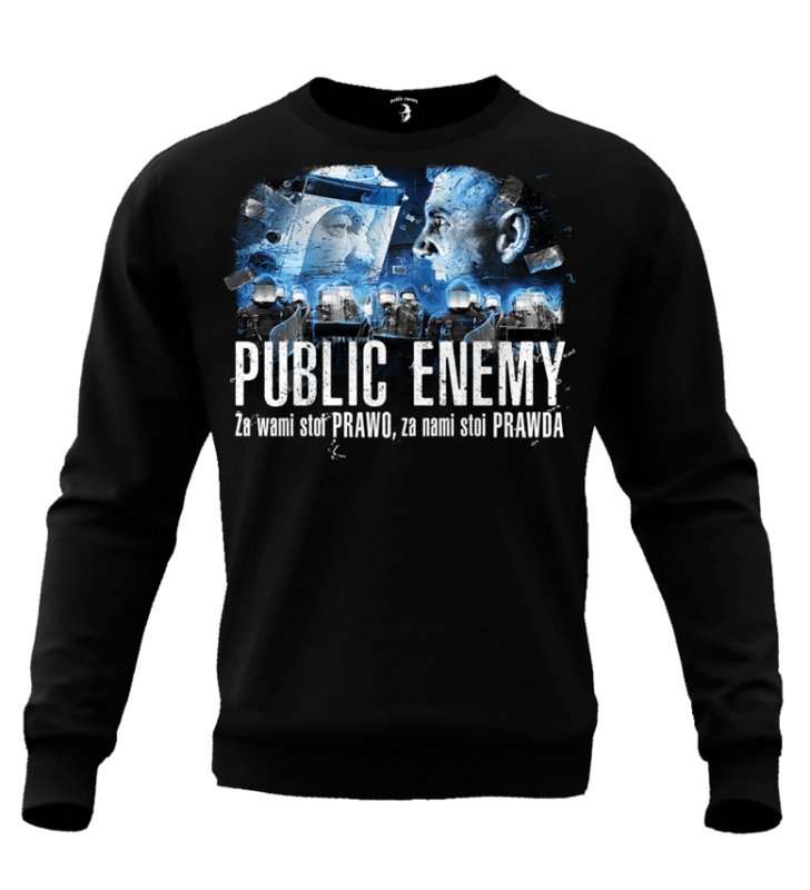 Bluza Public Enemy Za wami stoi PRAWO za nami stoi PRAWDA bez kaptura OUTLET