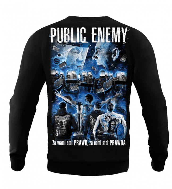 Bluza Public Enemy Za wami stoi PRAWO za nami stoi PRAWDA bez kaptura OUTLET